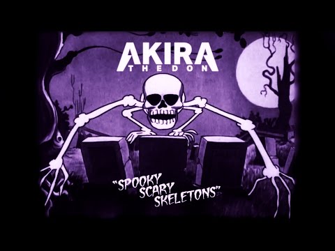 Akira The Don - Spooky Scary Skeletons