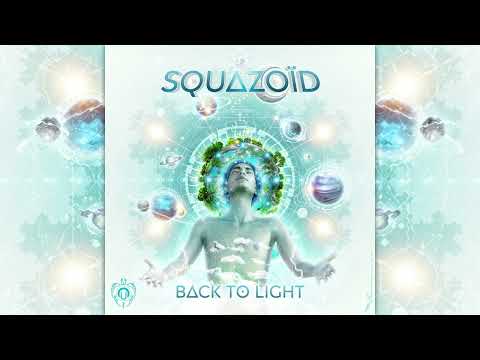 Squazoid - Back To Light [Full Album Mix]