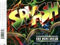 Splash - One More Dream