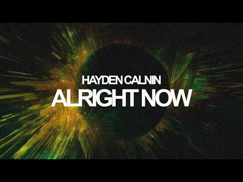 Alright Now (Lyric Video) - Hayden Calnin