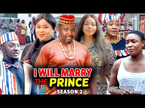 I WILL MARRY THE PRINCE SEASON 2 (Trending Hit Movie Full HD)Uju Okoli 2021 Latest Nigerian  Movie