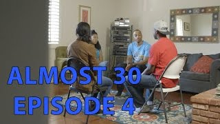 Almost 30 - Episode 4 \