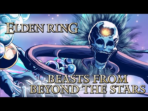 Elden Ring Lore - Beasts From Beyond The Stars