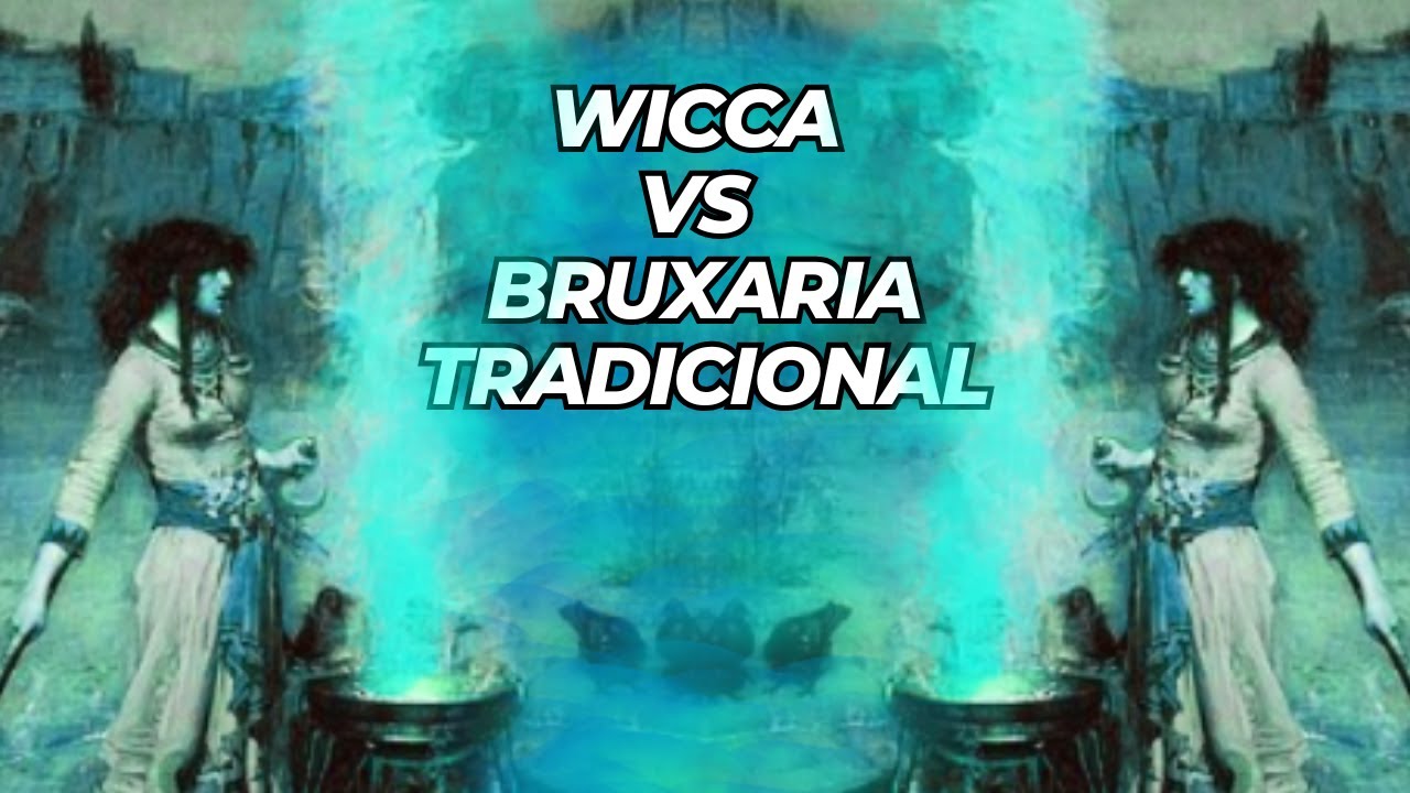 Wicca ou Bruxaria Tradicional: Qual Caminho Seguir?