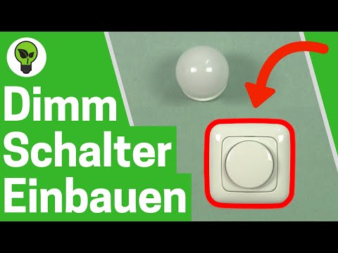 Dimmer Einbauen Deutsch ✅ ULTIMATIVE ANLEITUNG: Wie Dreh- & Dimmschalter für LED Lampe Anschließen?