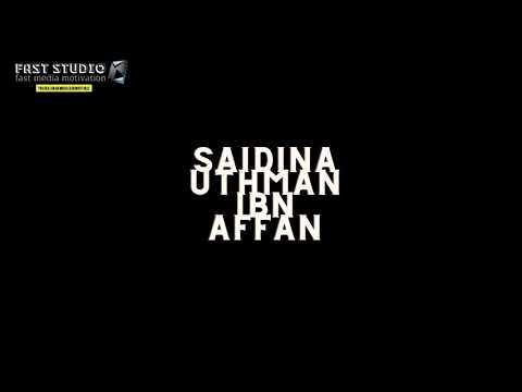 KISAH SAIDINA UTHMAN BIN AFFAN