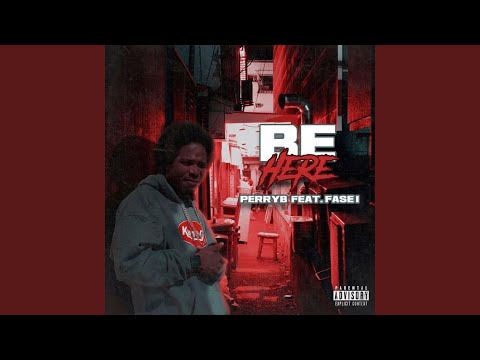 Be Here (feat. Fa$e 1)