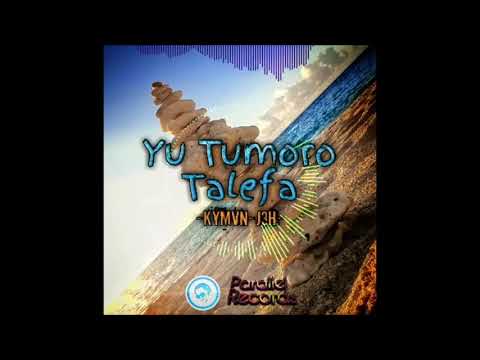 KYMAN J3H  - YU TUMORO TALEFA [ VANUATU MUSIC 2019 ]