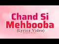 Chand Si Mehbooba Lyrics Video Mukesh Rahul Vaidya Chand Si Mehbooba Ho Meri Love Song