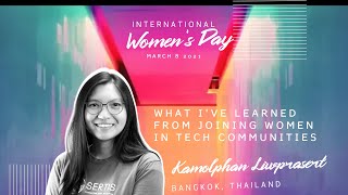 Kamolphan Liwprasert - What I've Learned from Joining Women in Tech Co