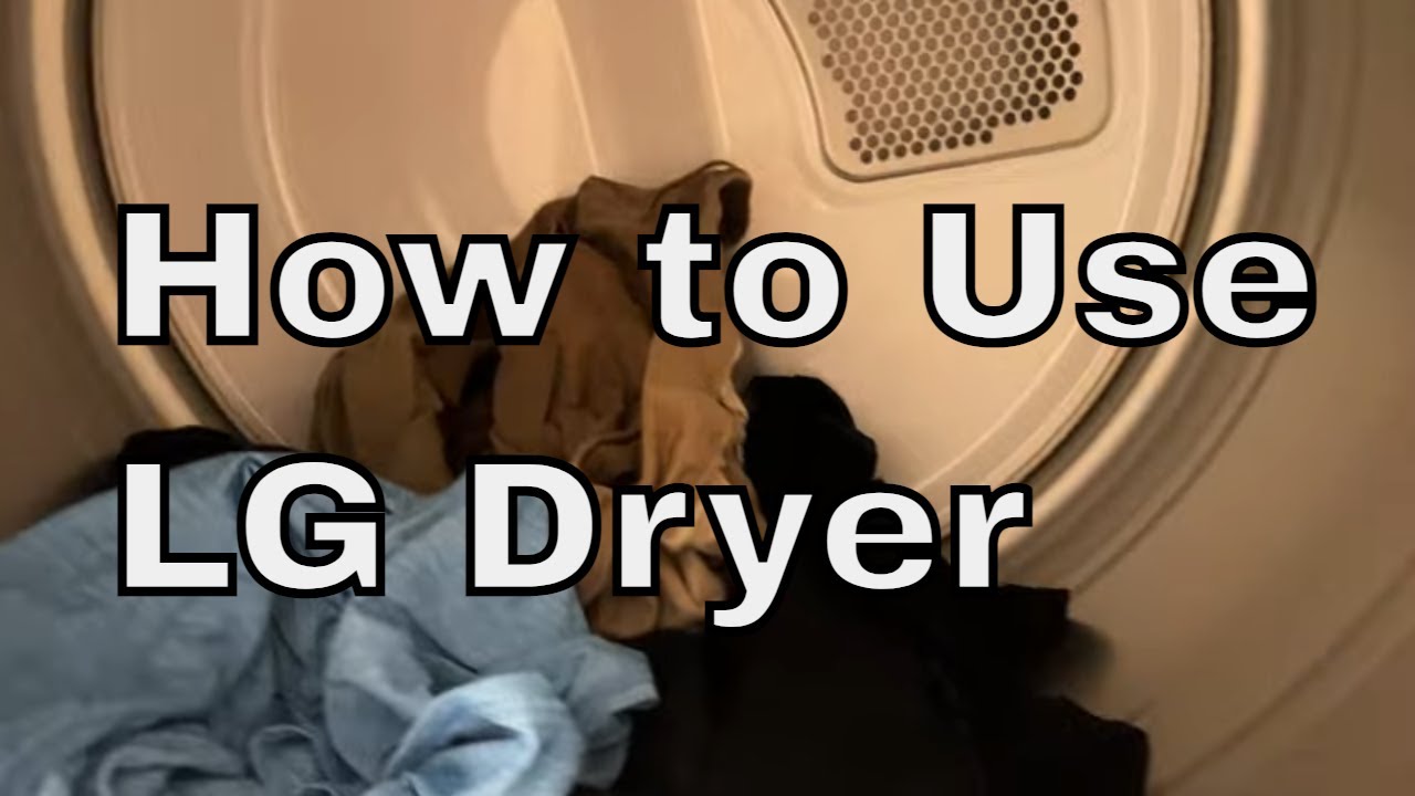 LG Dryer - How to Use