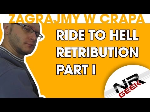 Zagrajmy w crapa #35 - Ride To Hell - Retribution Część 1 (Najgorsze gry wg NRGeeka)