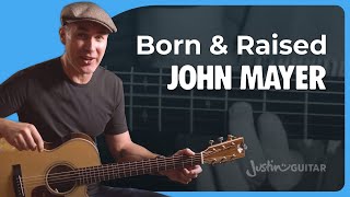Born And Raised Guitar Lesson | John Mayer