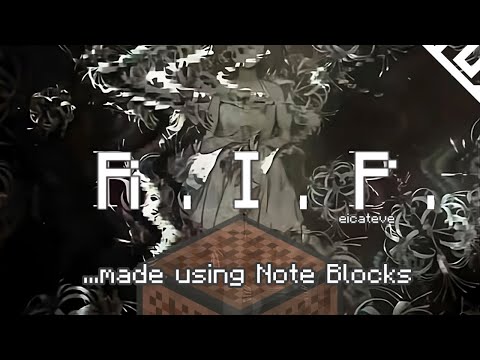 5a7 - R.I.P. - eicateve, but I remade it using 34,420 Minecraft Note Blocks