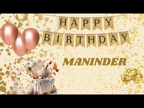 Happy Birthday Maninder