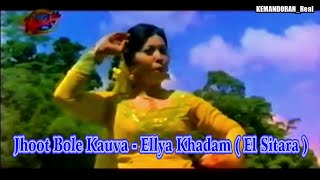 Download lagu Jhoot Bole Kauva - Ellya Khadam ( El Sitara ) mp3 Download lagu Jhoot Bole Kauva - Ellya Khadam ( El Sitara ) mp3