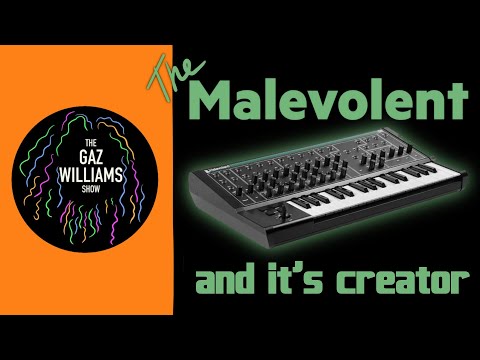 The Gaz Williams Show - The Malevolent Synth and it's creator