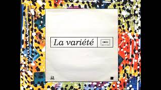 La Variété - J'Écoute Une K7 De La Vedette [Version Maxi Promo]