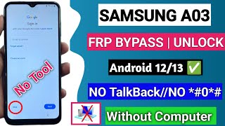 WITHOUT PC 2024:- SAMSUNG A03 FRP BYPASS Android 13 | TalkBack Not Working - No *#0*#