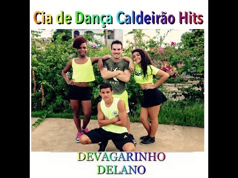 MC DELANO - DEVAGARINHO - BRENNO GONÇALVES (COREOGRAFIA)