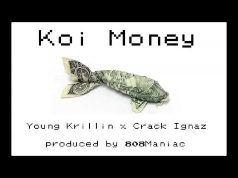 YOUNG KRILLIN x CRACK IGNAZ - KOI MONEY (prod. 808MANIAC)