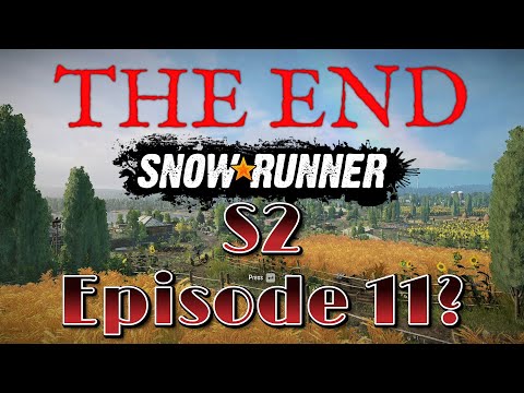 Season 2, Episode 11? - THE END?! - SnowRunner on Hard Mode (Walkthrough)