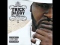Trick Daddy - Skit