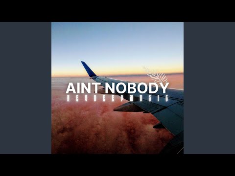Aint Nobody