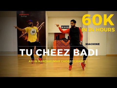 Tu Cheez Badi Hai Mast | Arun Nandakumar Choreography | Machine