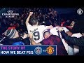 Manchester United v Barcelona  | The story of PSG 1-3 Man Utd  | UEFA Champions League | Round of 16