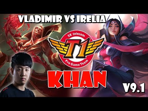[ SKT T1 Khan ] - Vladimir vs Irelia Mid - Patch 9.1 KR Ranked - KDA 4/1/3