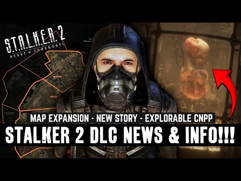 S.T.A.L.K.E.R 2 - HUGE DLC DATAMINE INFO!!! New Story // Map Expansion & More