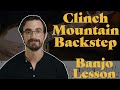 Play Clinch Mountain Backstep like Ralph Stanley AND Ron Stewart // Bluegrass Banjo Lesson
