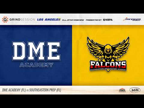 2026 Grind Session Los Angeles: DME Academy (FL) vs Southeastern Prep (FL)