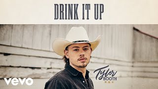 Tyler Booth Drink It Up