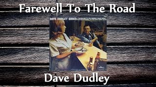 Dave Dudley - Farewell To The Road