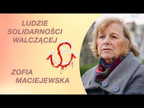 Ludzie Solidarności Walczącej. Zofia Maciejewska. Film 4K.