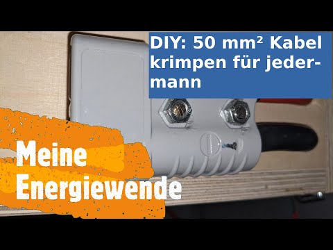 #DIY 50 mm² Kabel crimpen für jedermann