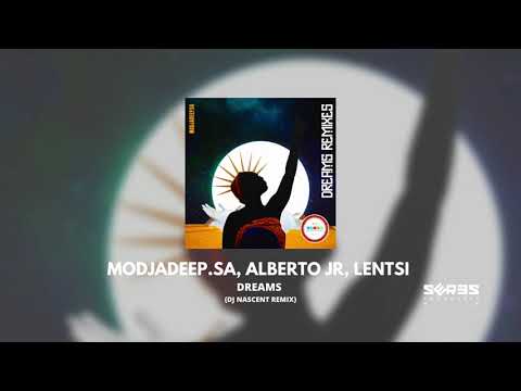 Modjadeep.SA, Alberto Jr, Lentsi - Dreams (DJ Nascent Remix)