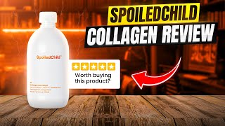 SpoiledChild Collagen Review (We Tried It For You)