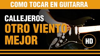 Como tocar Otro viento mejor de Callejeros en guitarra (tutarras.com.ar)