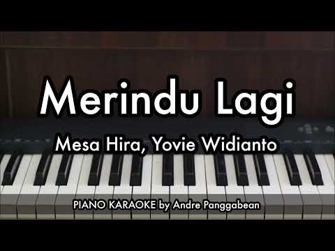 Merindu Lagi - Mesa Hira, Yovie Widianto | Piano Karaoke by Andre Panggabean
