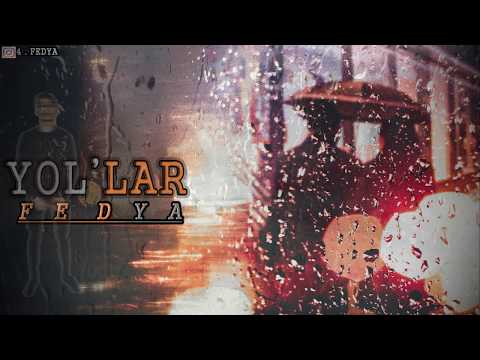 Fedya - Yollar (Chorus: Esgo)