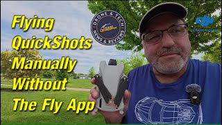 How to Fly QuickShots Manually Without Using the DJI Fly App with the DJI Mini 3