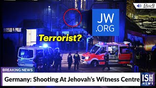 Germany: Shooting At Jehovah’s Witness Centre