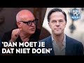 René adviseert Mark Rutte: 'Dan moet je dat niet doen' | VERONICA INSIDE