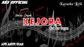Download lagu Karaoke Lirik ' KEJORA '  Nada Cowok ( Cipt Nur Bayan ) @andrikhanofficial || AS3  || mp3