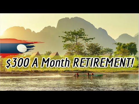 $300 A Month Retirement in Laos: Worth It?