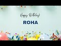 ROHA Happy Birthday Song Happy Birthday ROHA