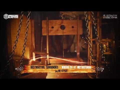 Destructive Tendencies & Re-Style - Where Ya At Muthafukka (Official Preview)